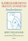 Hellinger, Bert: Kærlighedens skjulte symetri