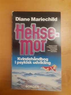 Mariechild, Diane: Heksemor - (BRUGT - VELHOLDT)