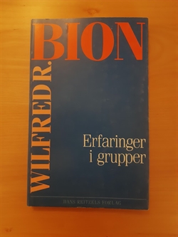 Bion, Wilfred R.: Erfaringer i grupper - (BRUGT - VELHOLDT)