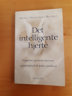 Rigtrup, Margit Madhurima: Det intelligente hjerte  - (BRUGT - VELHOLDT)