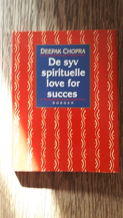 Chopra, Deepak: De syv spirituelle love for succes - (BRUGT - VELHOLDT)